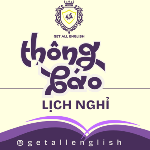THÔNG BÁO LỊCH NGHỈ CỦA GET ALL ENGLISH